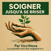 Podcast Soigner jusqu'à se briser